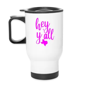 Pretty in Pink Texan Greetings: Insulated Travel Mug with 'Hey Y'all' Slogan and Texas Silhouette