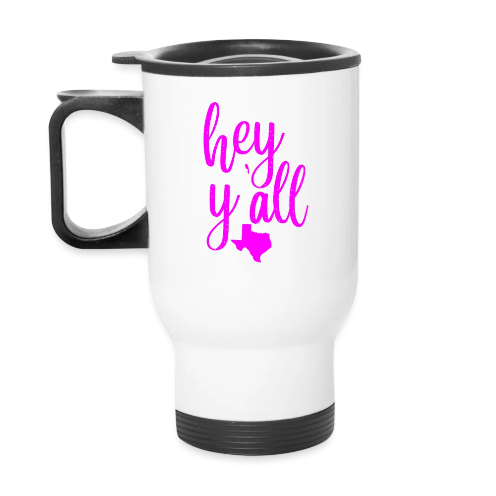 Pretty in Pink Texan Greetings: Insulated Travel Mug with 'Hey Y'all' Slogan and Texas Silhouette